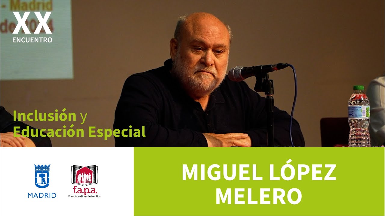 06 Miguel López Melero: El valor de la diferencia en una escuela pública sin exclusiones.