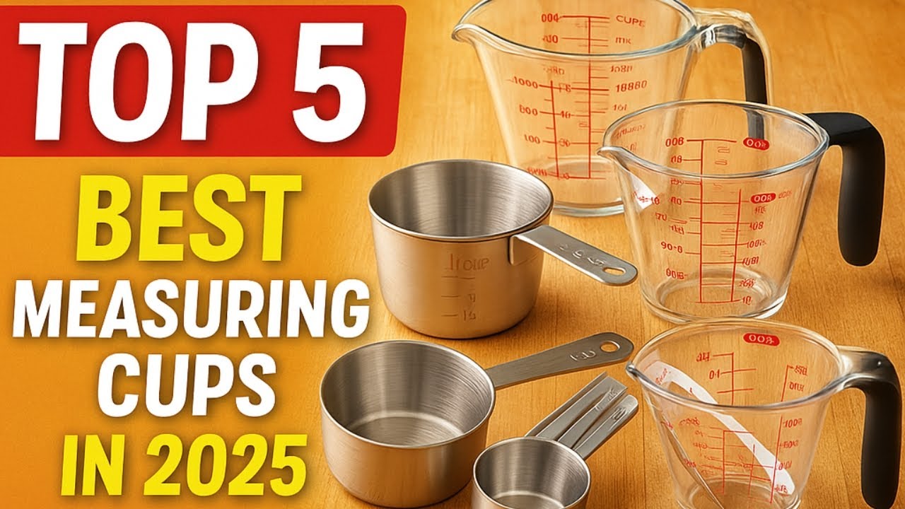 What's the BEST Measuring Cup Set for Accurate Baking in 2025?