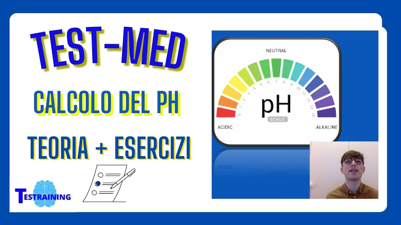 TEST-MED: Calcolo del pH (Teoria + Esercizi)
