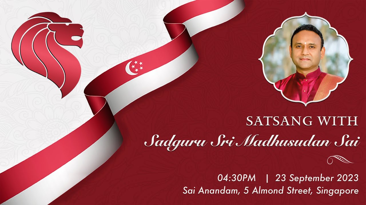 Satsang with Sri Madhusudan Sai | Sai Anandam, Singapore | 23 September 2023, Evening