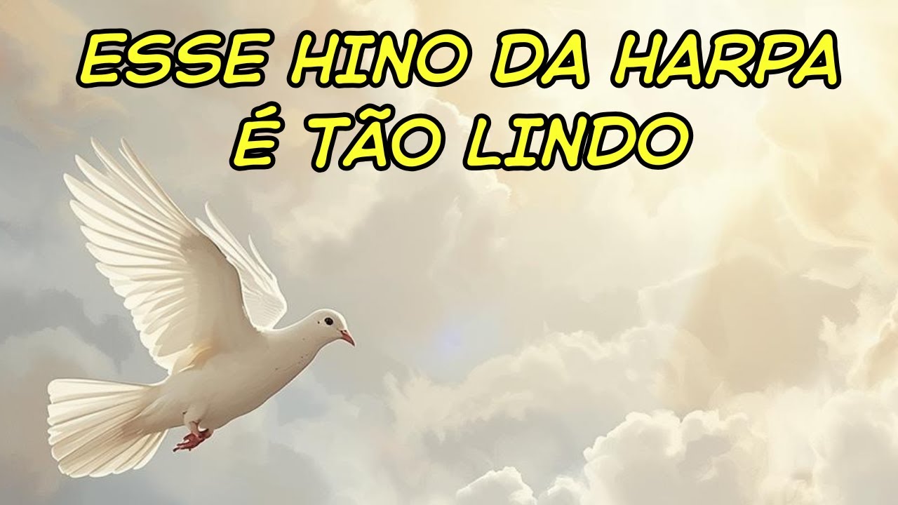Esse Hino da Harpa é tão Lindo! Me faz lembrar minha infância.
