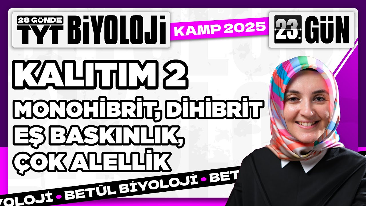 23) Kalıtım 2 | 10. Sınıf Biyoloji | 2025 TYT Biyoloji Kampı 23. Video