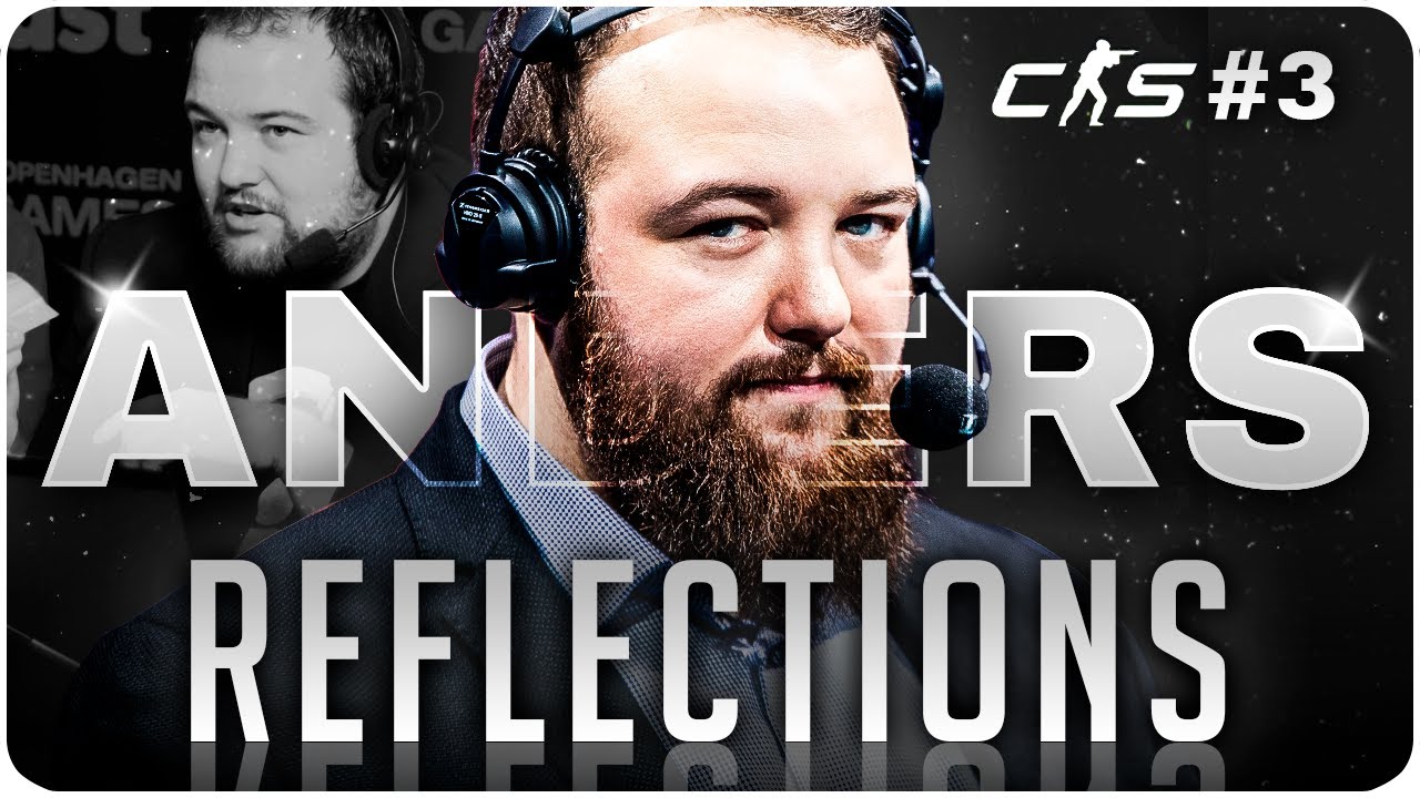 The Major Is a Sign People Want Me Again - Reflections with Anders 3/3 - CSGO / CS2