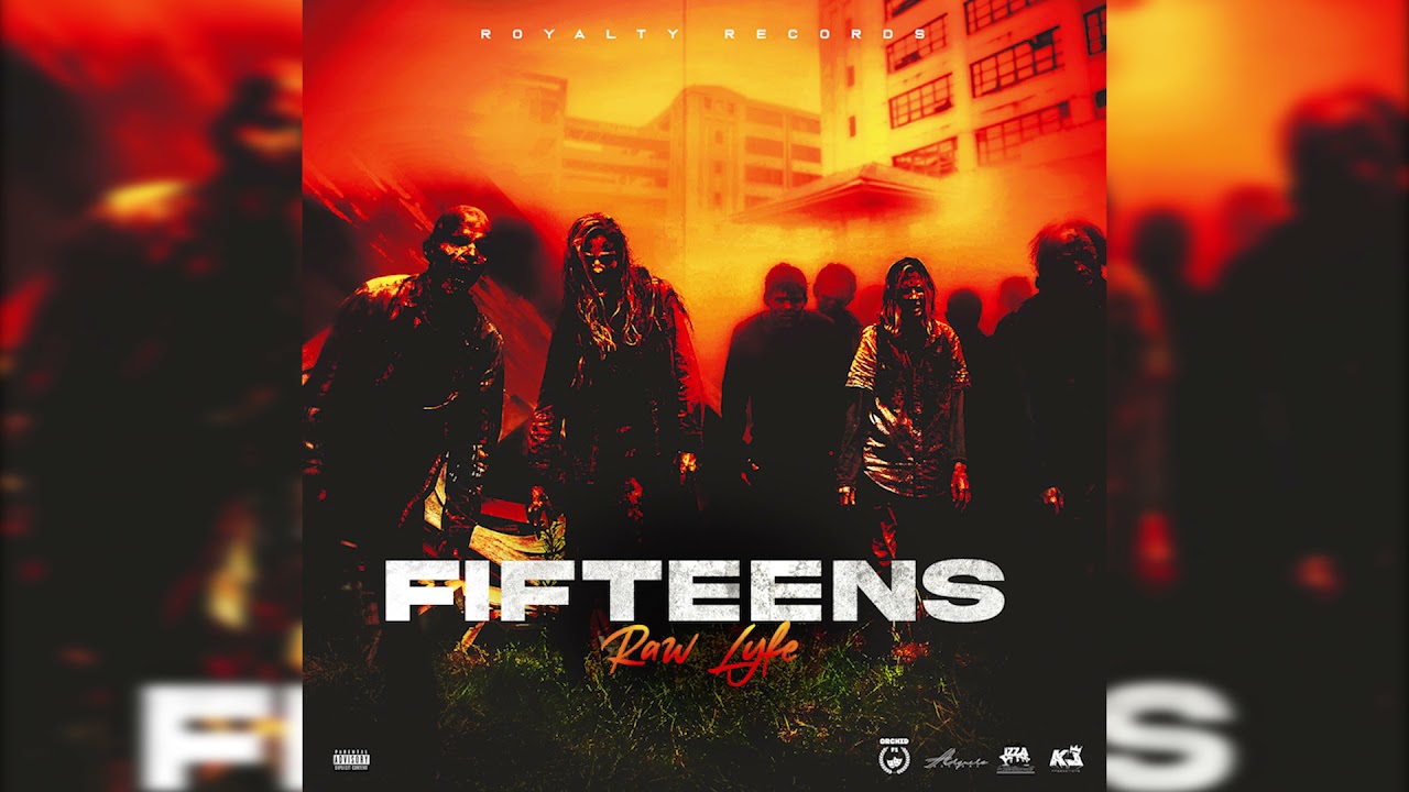 Raw Lyfe- Fifteens (Official Audio)