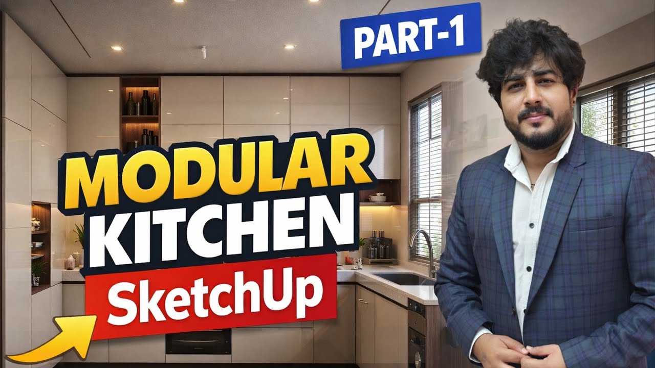 SketchUp me Modular Kitchen kaise banaye? Complete Modeling Tutorial | Part 1