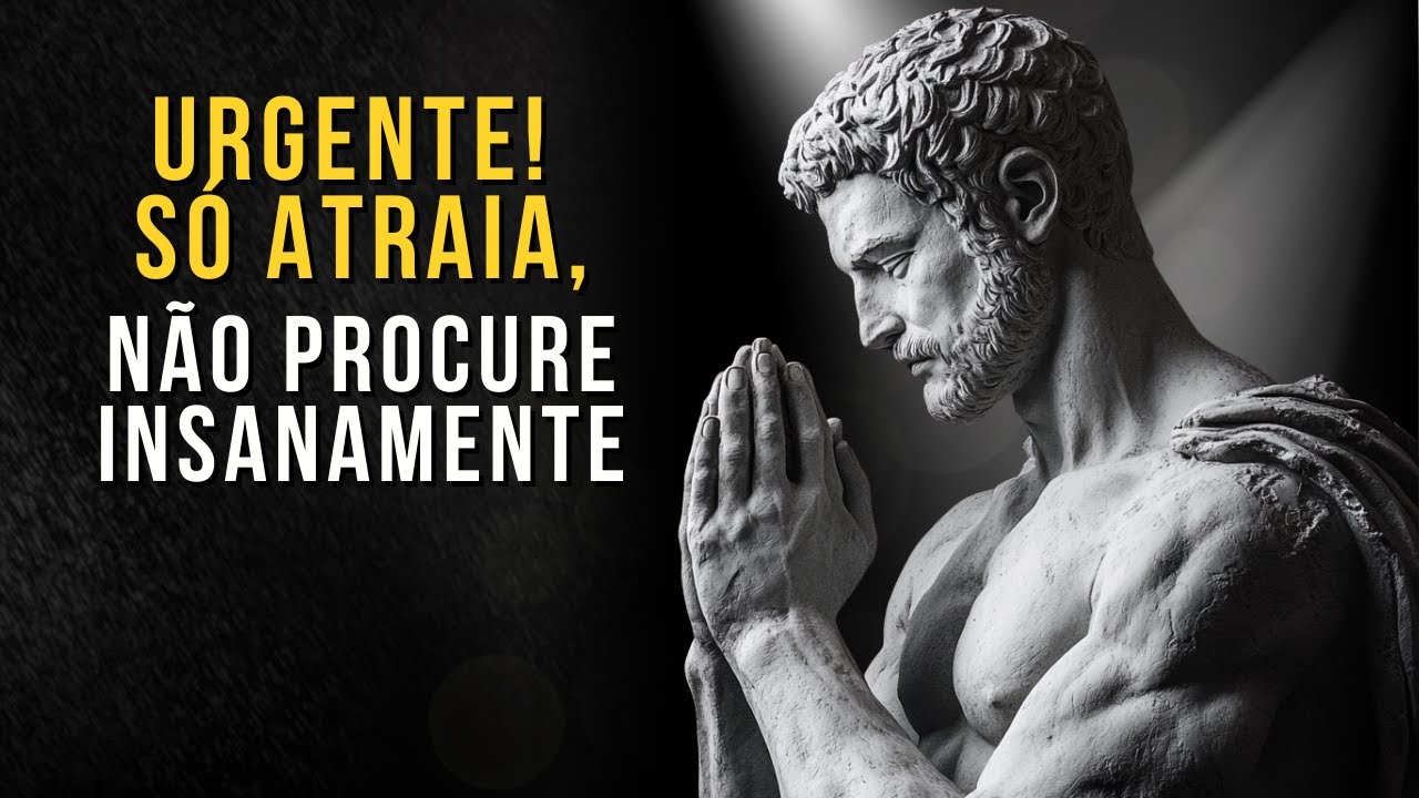 URGENTE! Como Usar A Lei da Atração de Forma Elevada | Ensinamento Estoico | Estoico