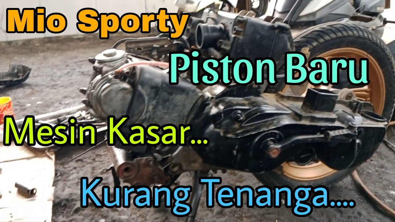 Mio Sporty Mesin Kasar Dan Kurang Tenaga Padahal Piston Baru  @asmchannel1505 