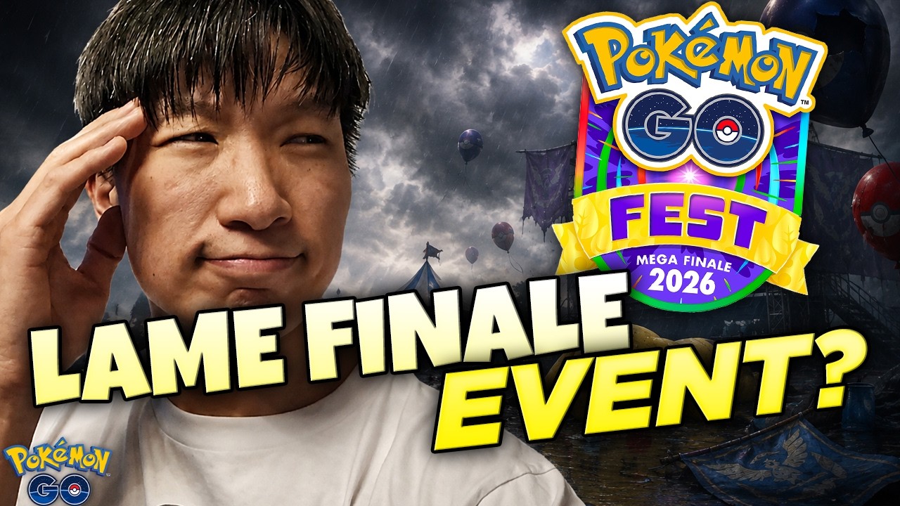 POK&Eacute;MON GO FEST MEGA FINALE 2026 is Mega Disappointing...