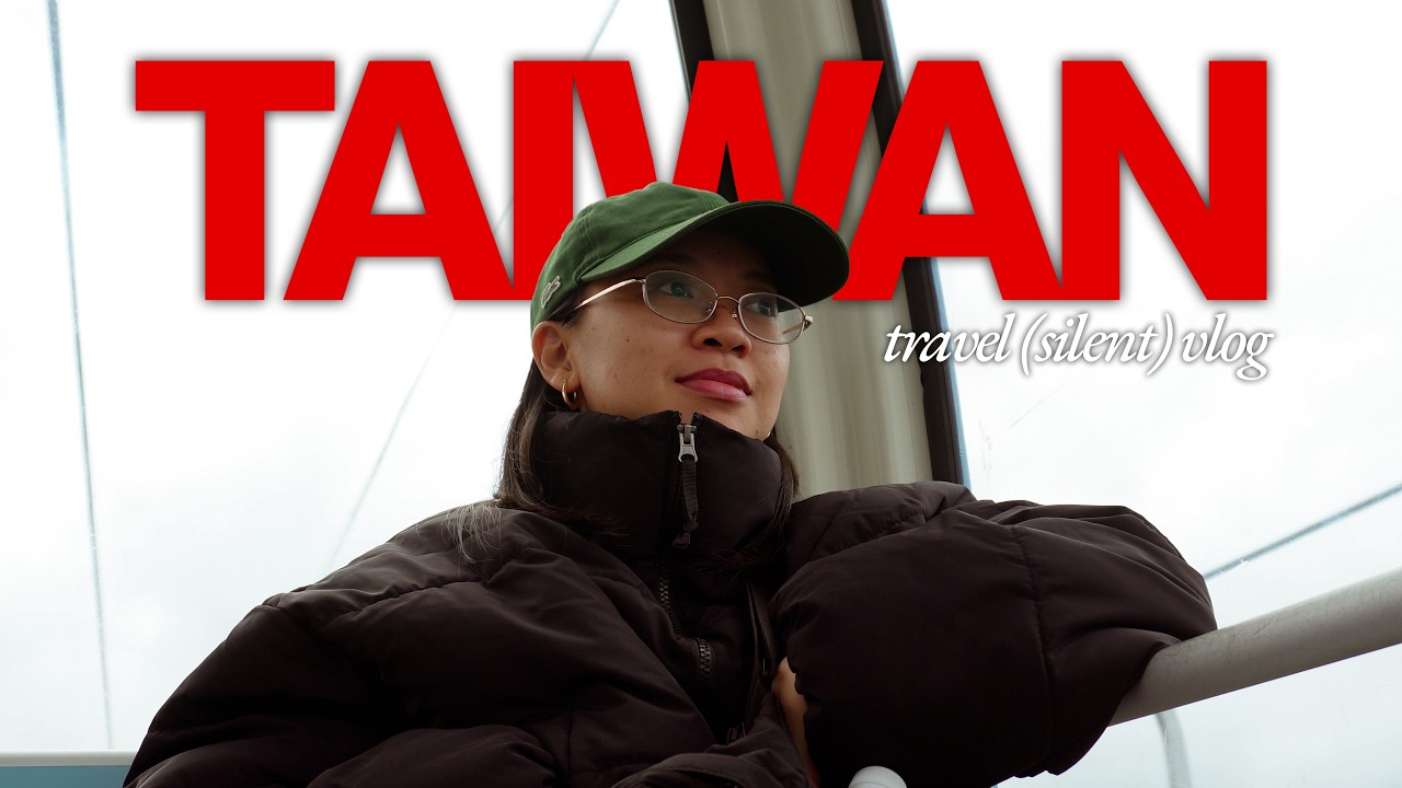 taiwan (silent) vlog | exploring taipei and the north coast of taiwan