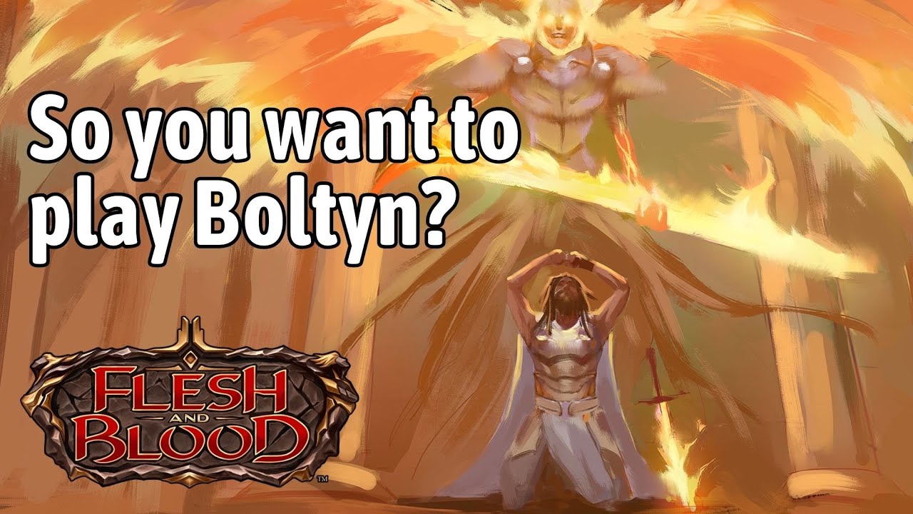 So, you want to play Boltyn? Flesh and Blood learn to play and Lore Intro