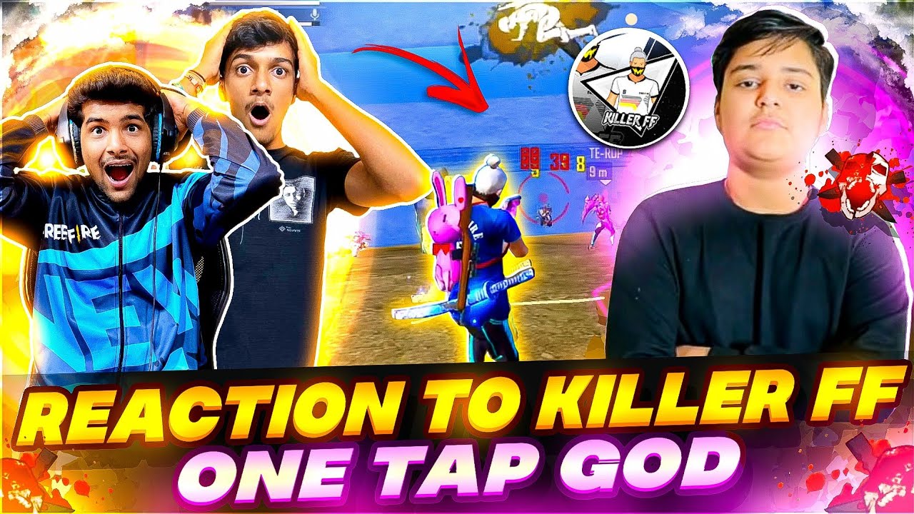 KILLER FF ONE TAP GOD 😱 | REACTION TO KILLER FF | FREE FIRE REACTION | TSG DAKSH AND ABHEE