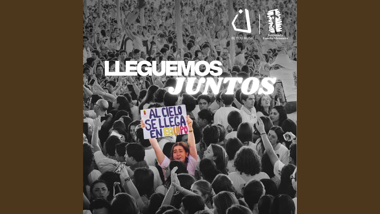 Lleguemos Juntos (feat. Juventud y Familia Misionera)