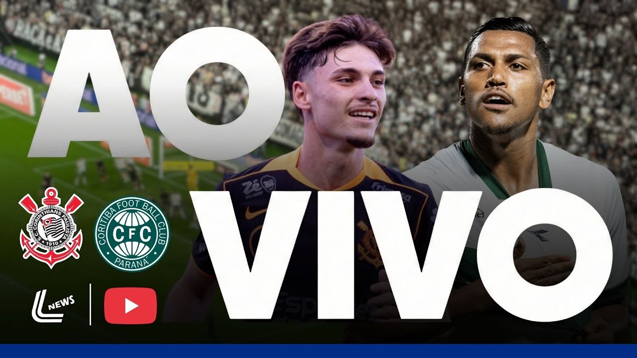 CORINTHIANS X CORITIBA AO VIVO - BRASILEIRÃO AO VIVO AGORA - JOGO DO CORINTHIANS AO VIVO HOJE
