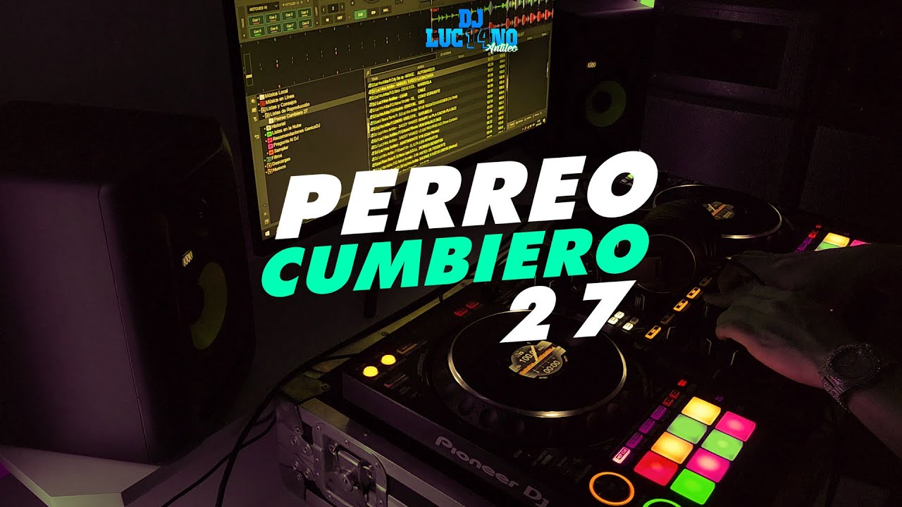 DJ Luc14no Antileo - Enganchado Perreo Cumbiero 27 (Set Live) | Reggaeton 2022 | Pioneer DDJ 1000