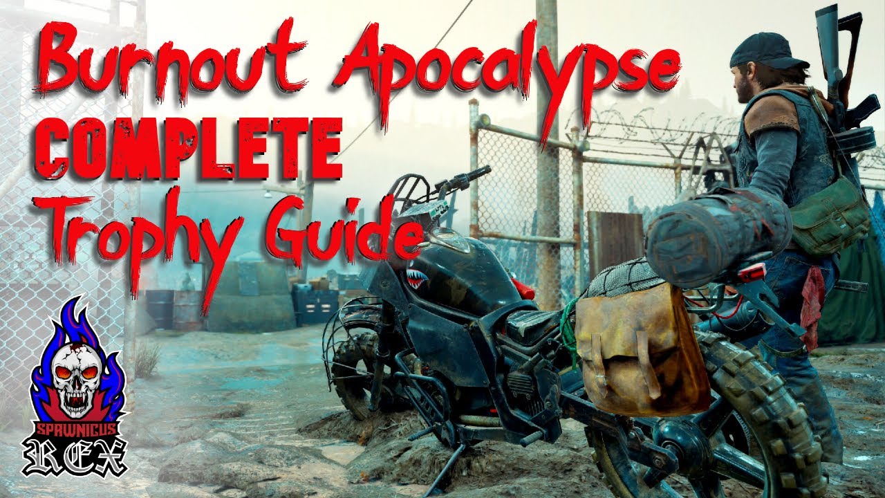 Burnout Apocalypse Complete Trophy Guide | Days Gone