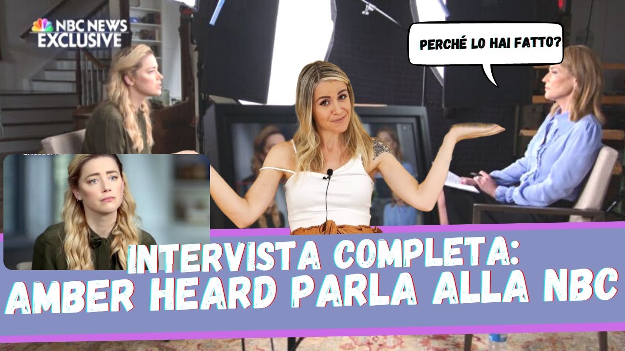 Amber Heard INTERVISTA COMPLETA alla NBC da Savannah! Spieghiamo e analizziamo l'intervista