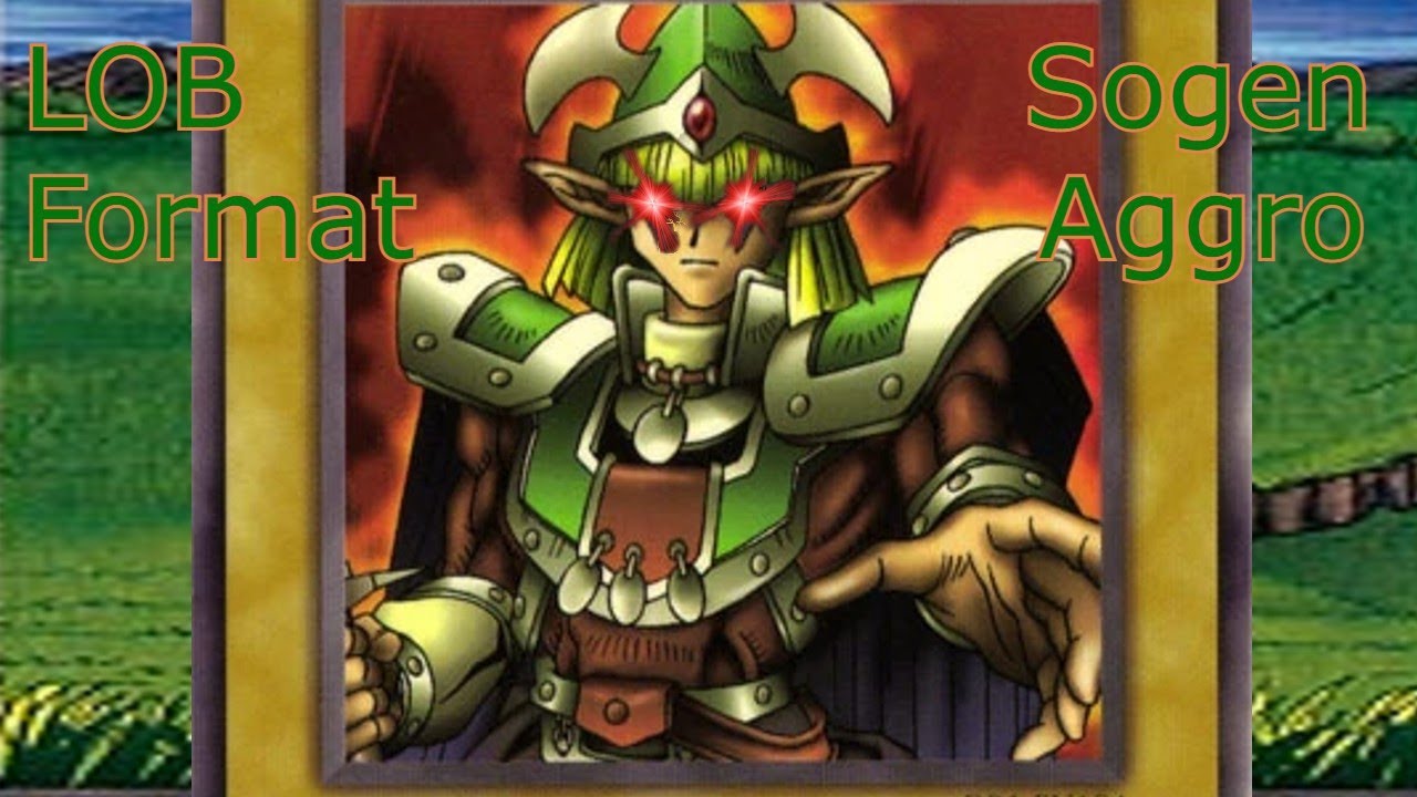 Yu-Gi-Oh! LOB Format Duels: Sogen Aggro
