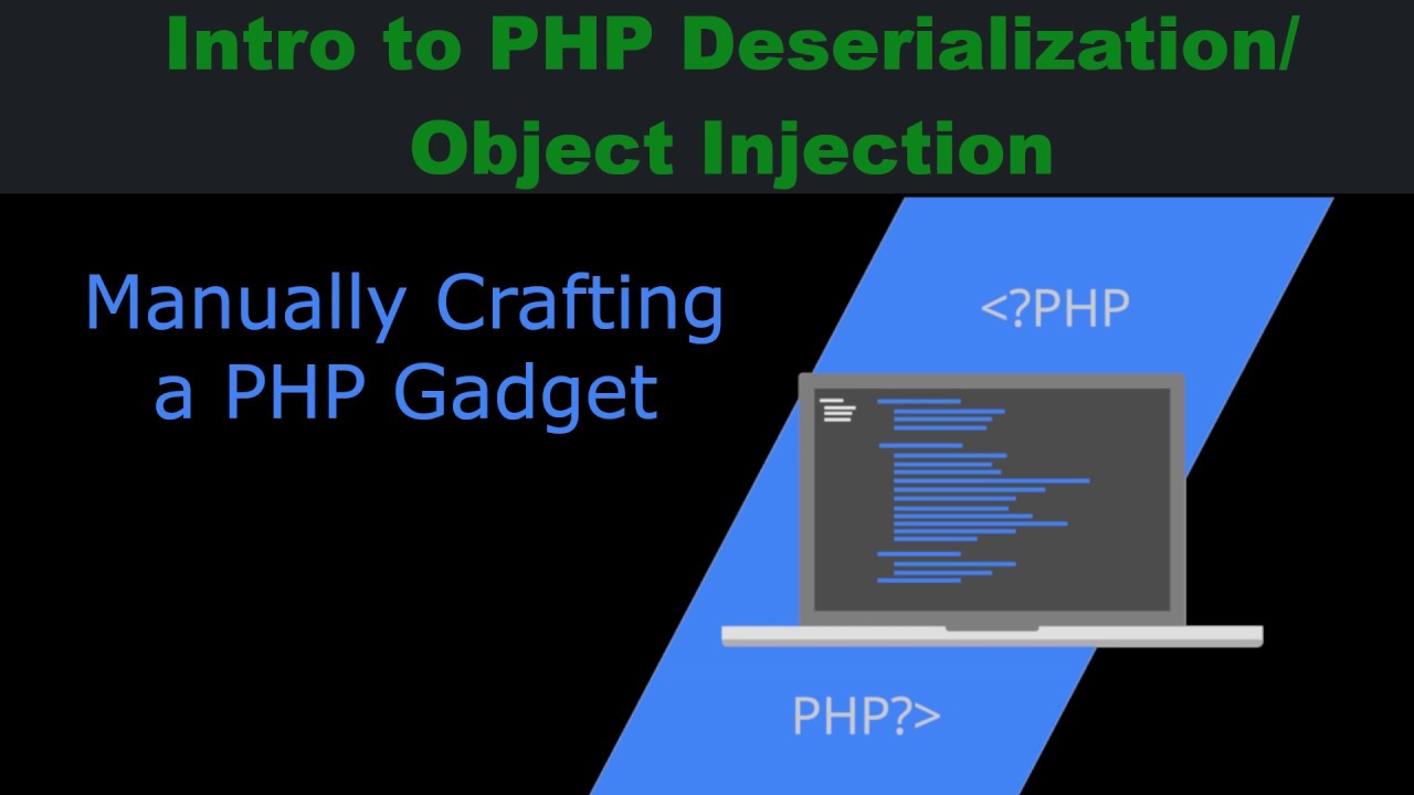 Intro to PHP Deserialization / Object Injection