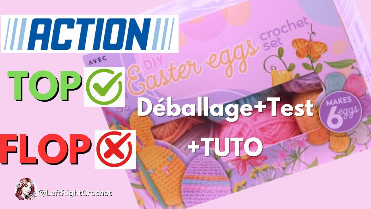 J'ai testé le KIT de Crochet Oeufs de Pâques de chez ACTION - TOP ou FLOP ?