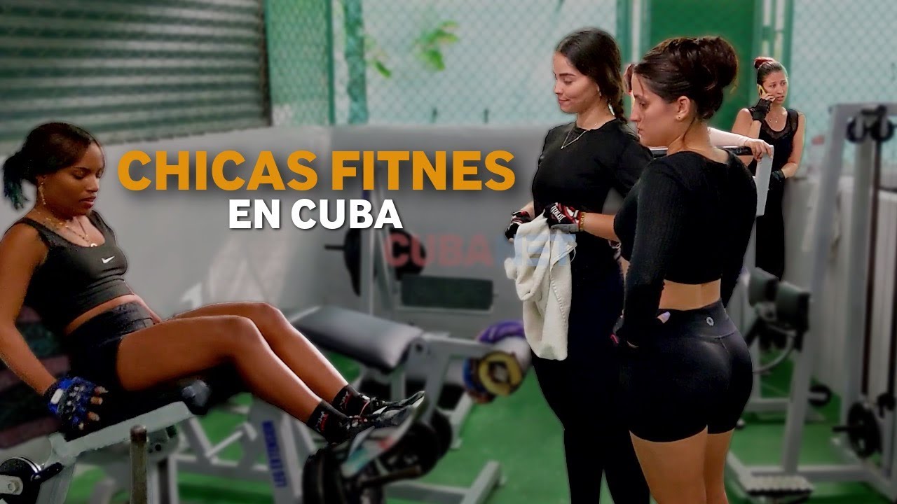 Chicas FITNESS en Cuba, desvistiendo TABÚES