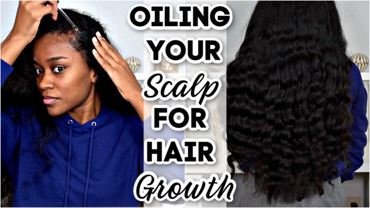 Oiling Your Scalp For GROWTH and Scalp HEALTH