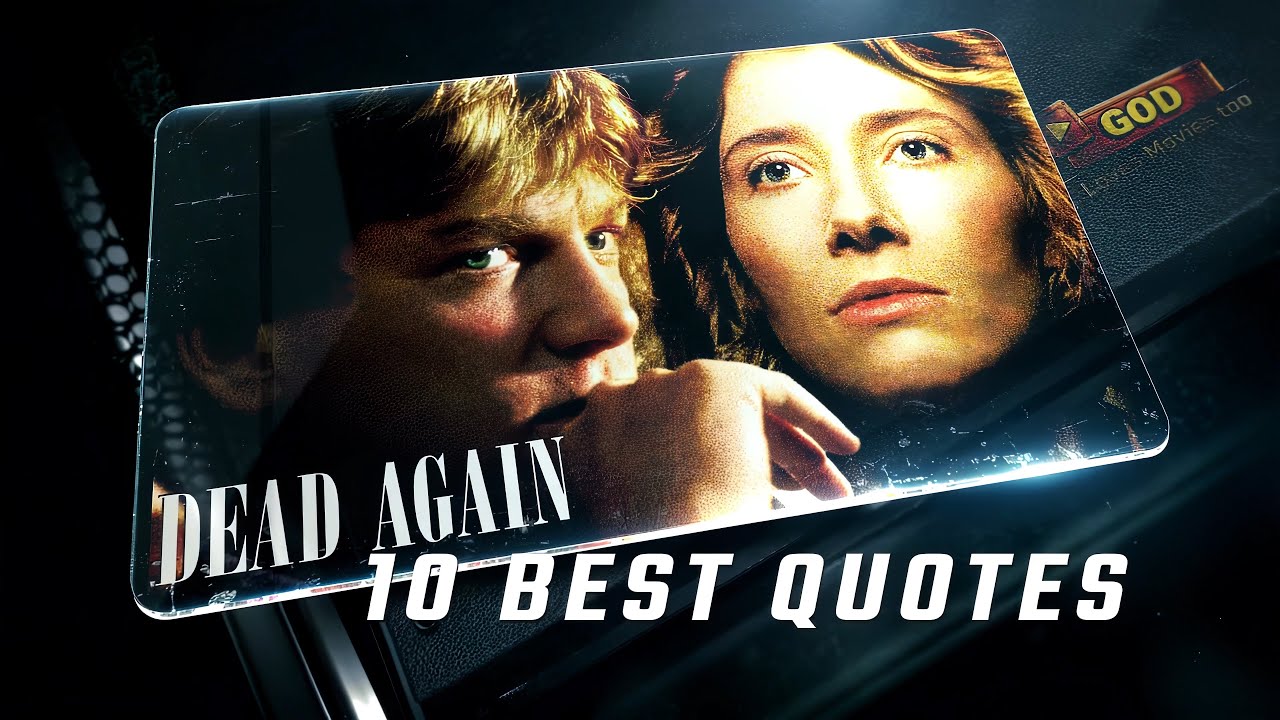 Dead Again 1991 | 10 Best Quotes