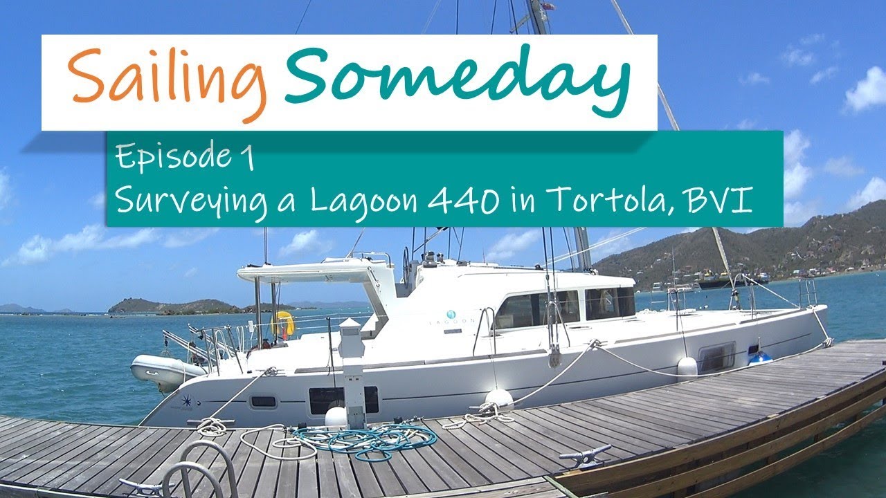 Ep1 Surveying a Lagoon 440 in Tortola - Sailing Someday