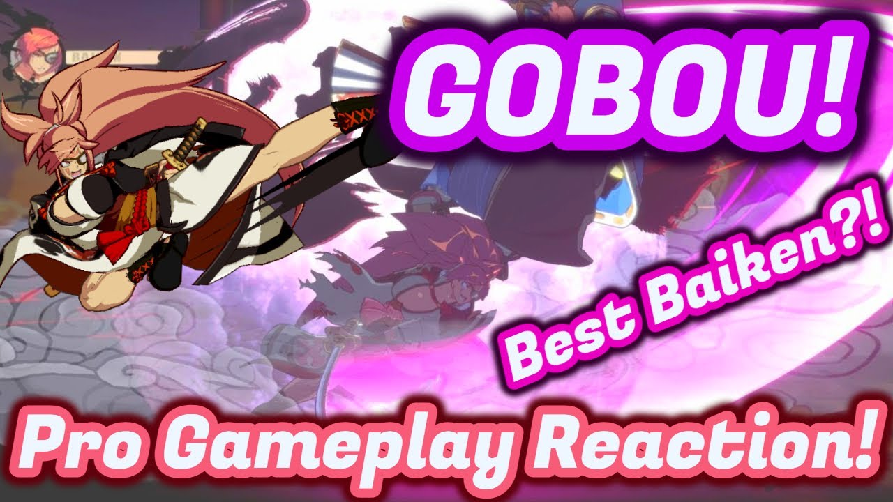 GOBOU'S BAIKEN IS ALREADY EPIC! Analyzing/Reacting to Pro () Baiken Gameplay - Guilty Gear Strive