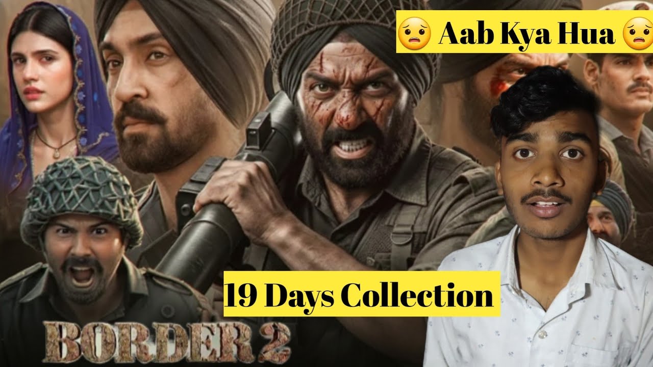 Border 2 Days 19 Total Box Office Collection || Kaif Ka Review 