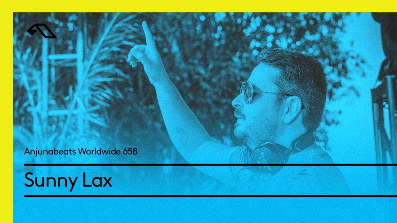 Anjunabeats Worldwide 658 with Sunny Lax