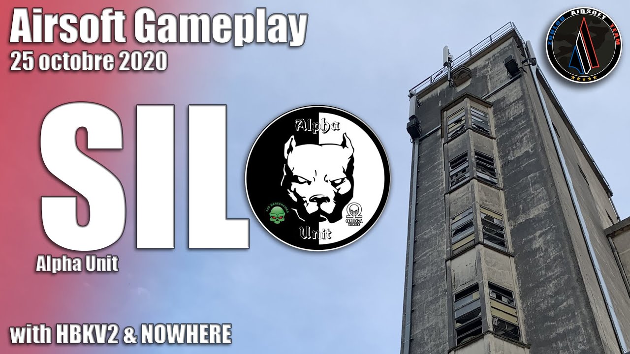 RAHFF AIRSOFT / ALPHA UNIT - SILO / GAMEPLAY / 25 OCTOBRE 2020 / AIRSOFT FRANCE