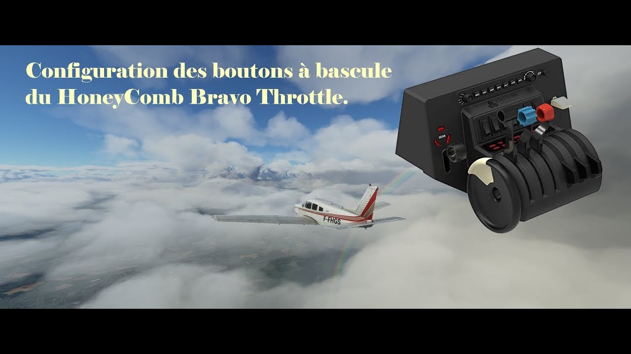 Configuration du HoneyComb Bravo Throttle sur MSFS 2020: Episode 1, gestion des boutons à bascule.
