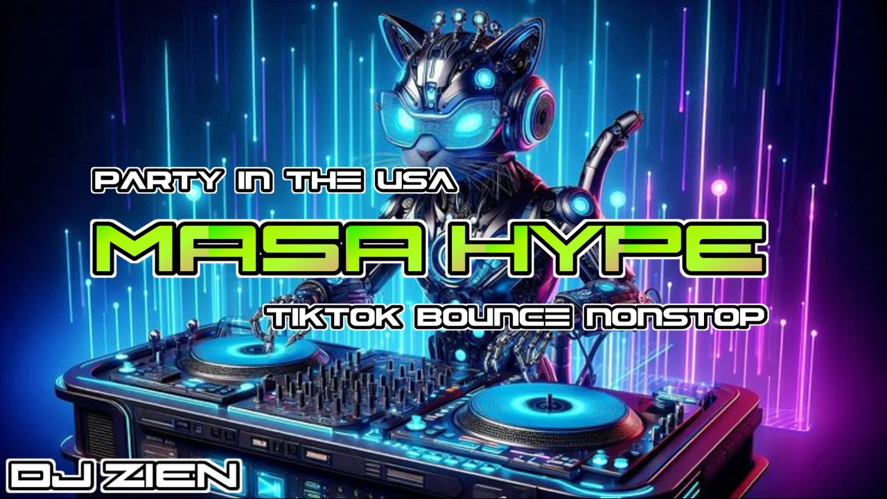 PARTY IN THE USA MASA HYPE BOUNCE NONSTOP - DJ ZIEN
