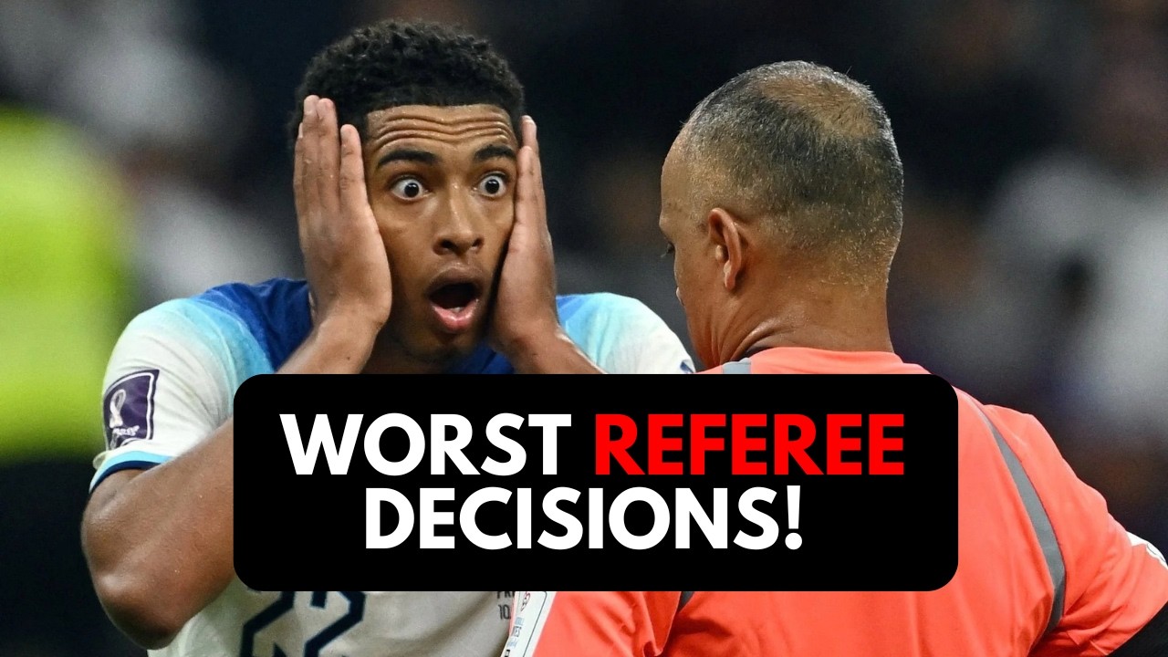 The Worst Referee Decisions in Football History!