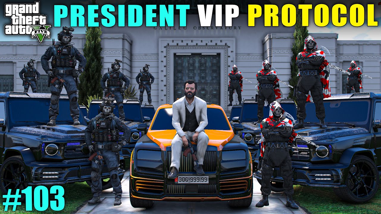 PRESIDENT VIP PROTOCOL || GTA 5 GAMEPLAY #103
