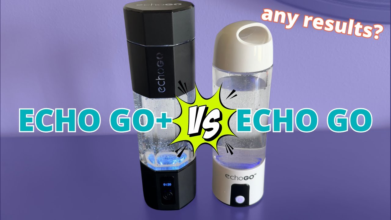 Hydrogen Water Bottle Review | Echo Go+ vs  Echo Go