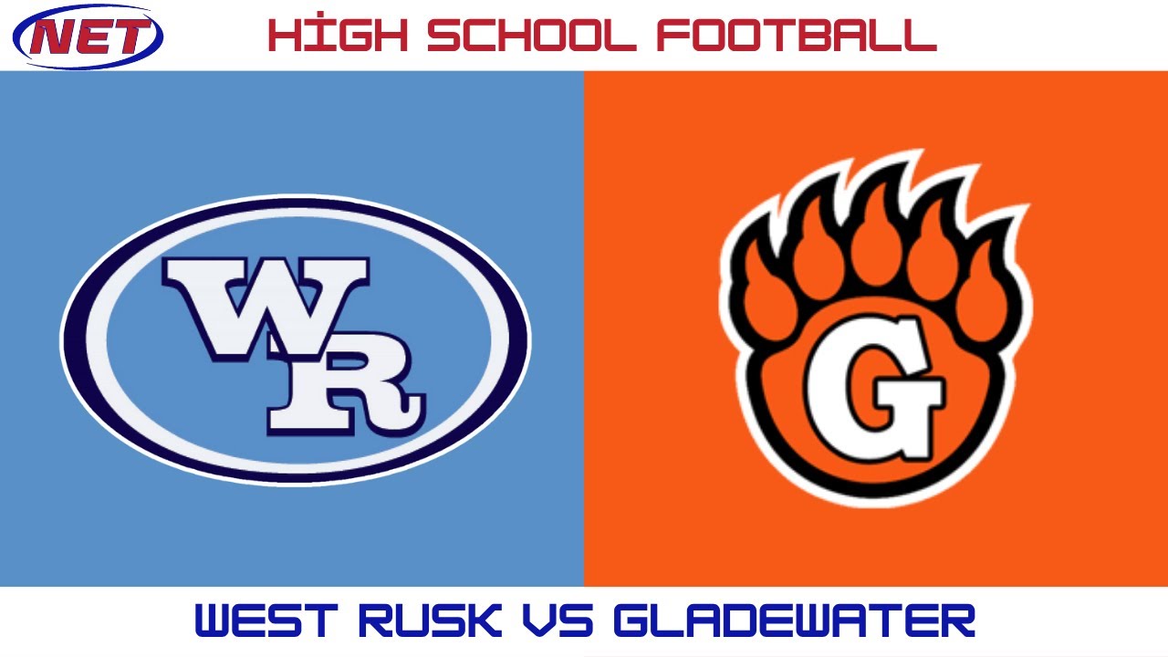 HS Football: West Rusk vs Gladewater