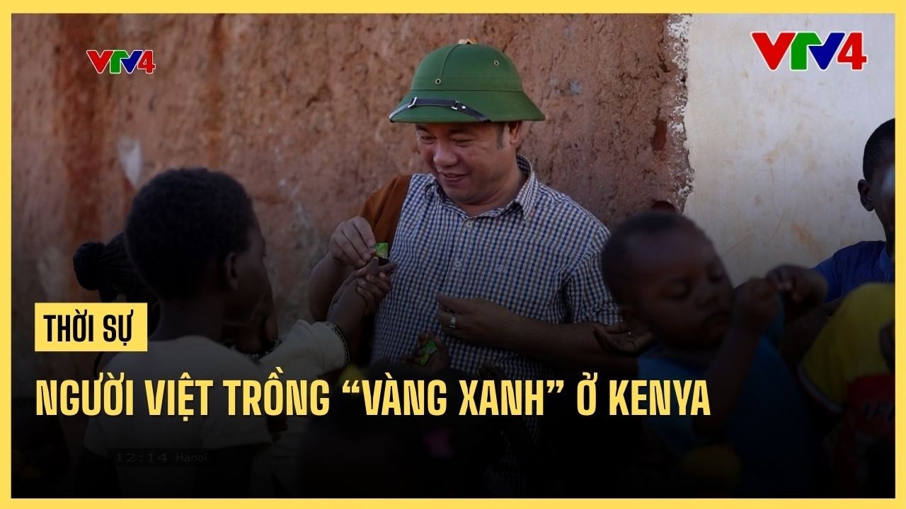 Người Việt trồng “vàng xanh” ở Kenya | VTV4