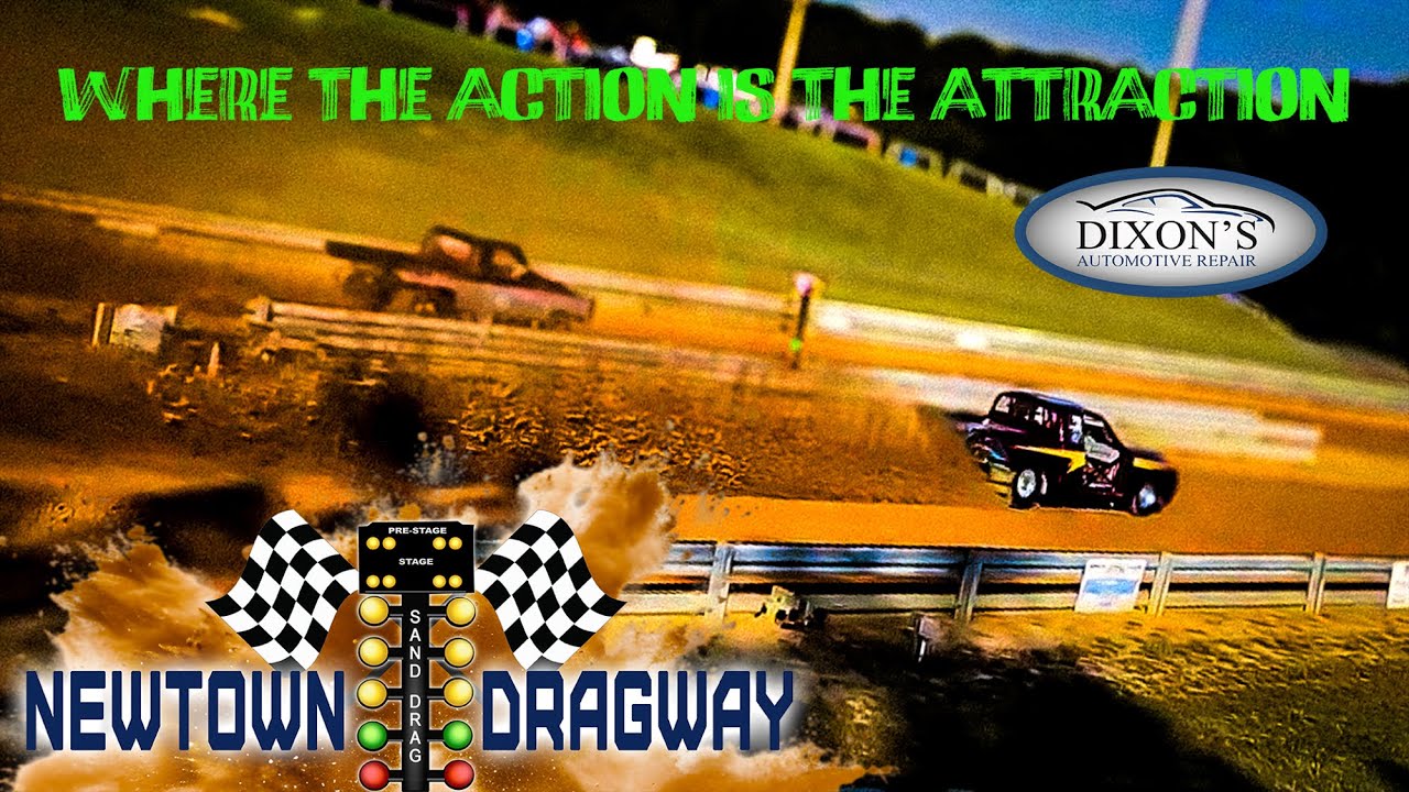 Newtown Dragway - Street Truck Outlaw Class, Daily Driver Class, and TNT