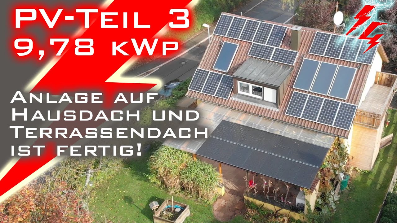 Meine Solaranlage ist fertig! 9,78kWp auf Hausdach und Terrasse - PV Teil 3 -