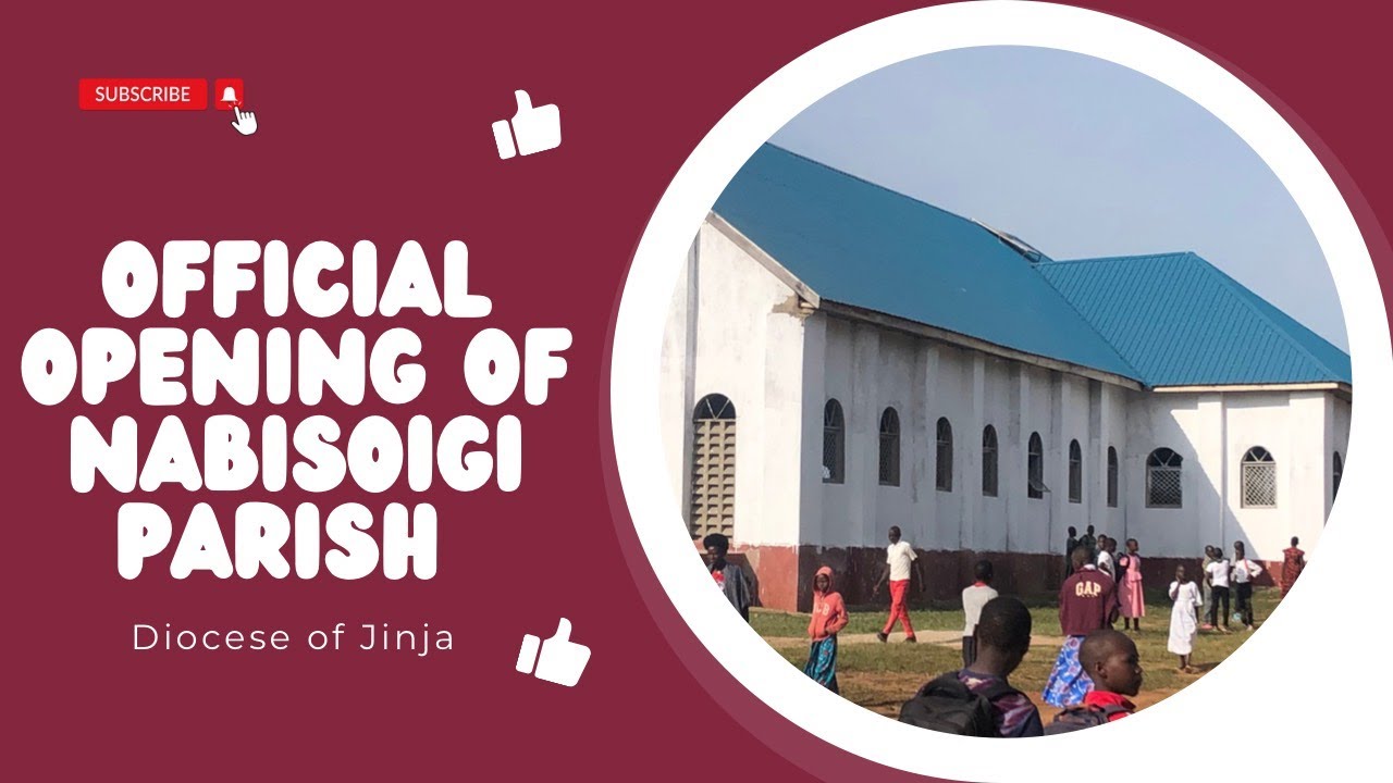OFFICIAL OPENING OF ST. PETER'S PARISH NABISOIGI