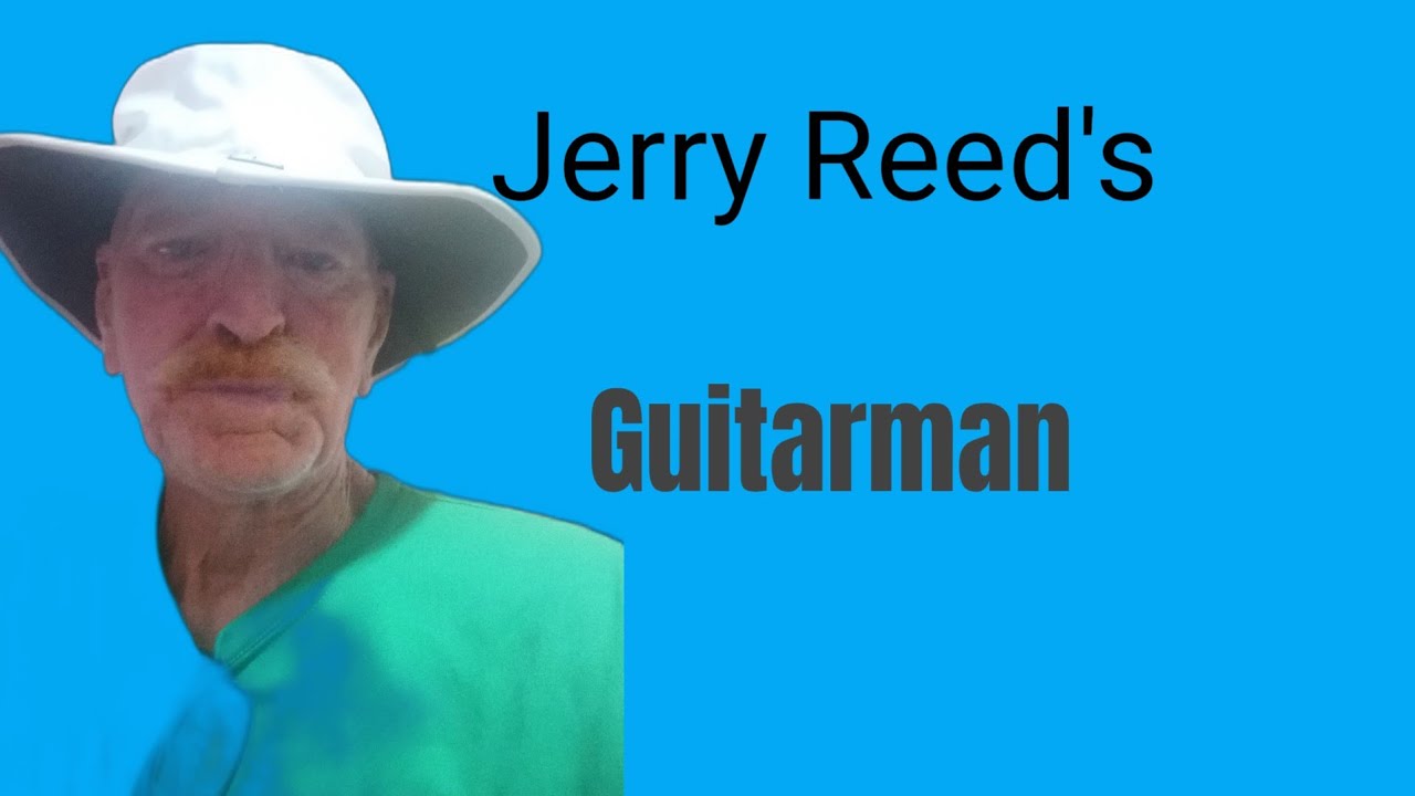 How I   play Jerry Reed's Guitar Man in standard tuning 