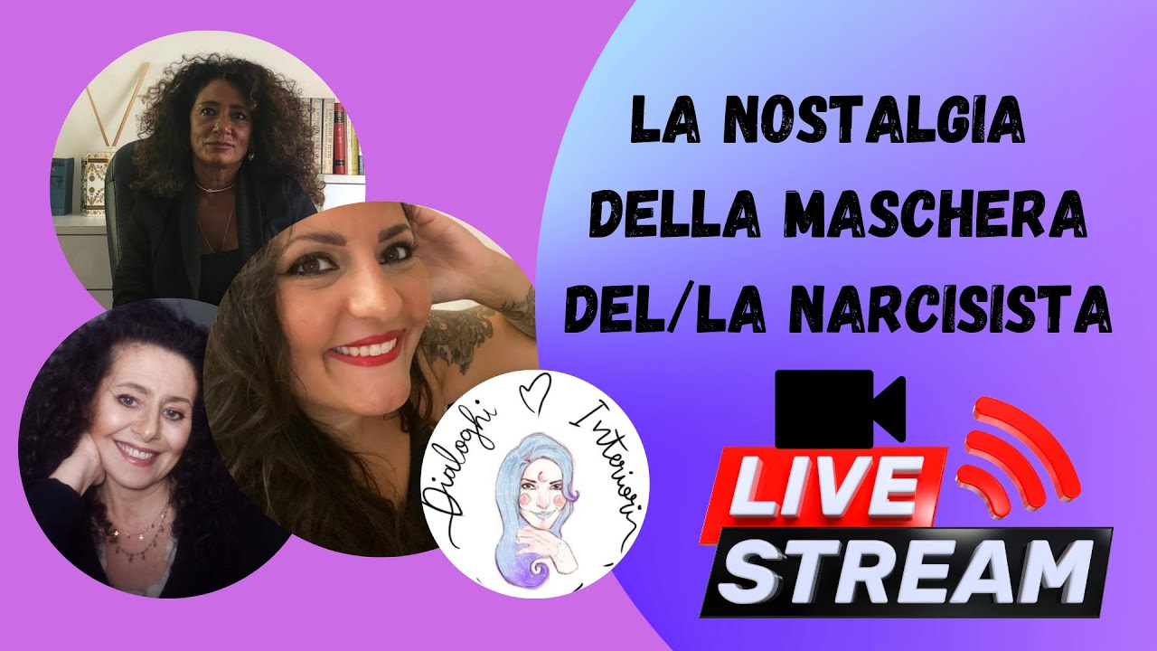 La nostalgia della maschera del/la narcisista - Narcisismo |Dialoghi interiori