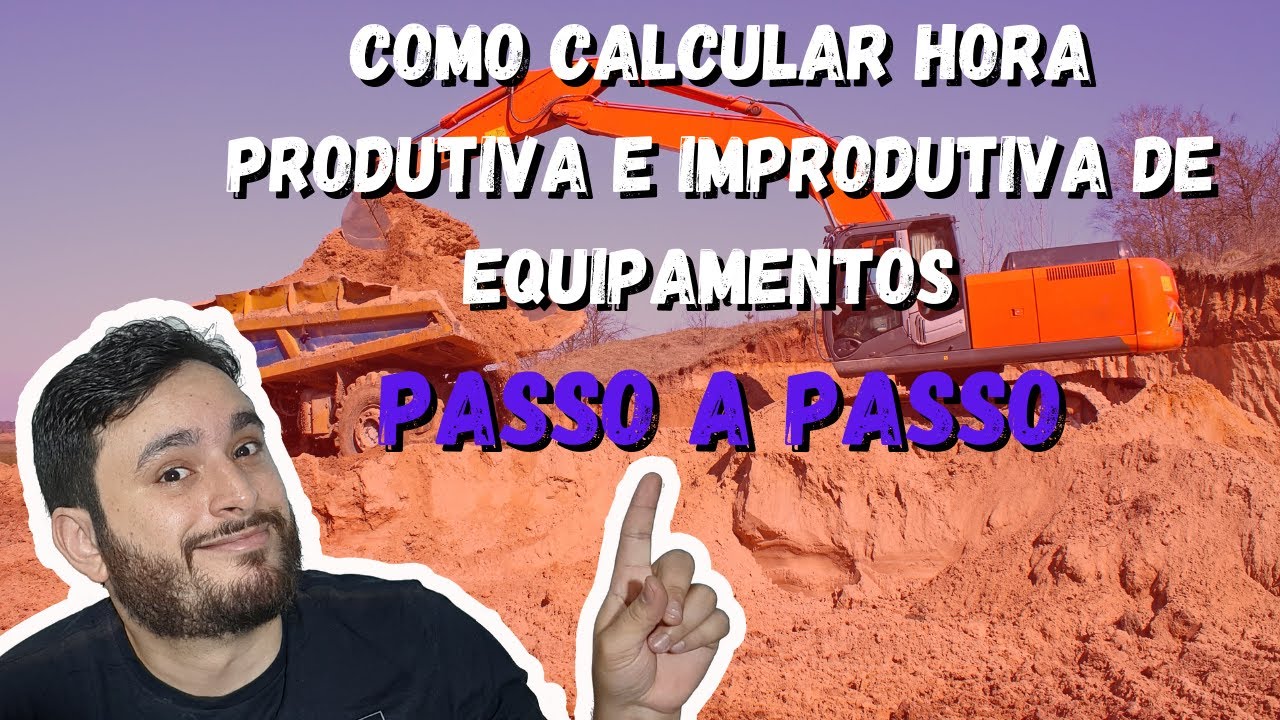 COMO CALCULAR HORA PRODUTIVA E IMPRODUTIVA DE EQUIPAMENTOS PASSO A PASSO | MARCELO REINA