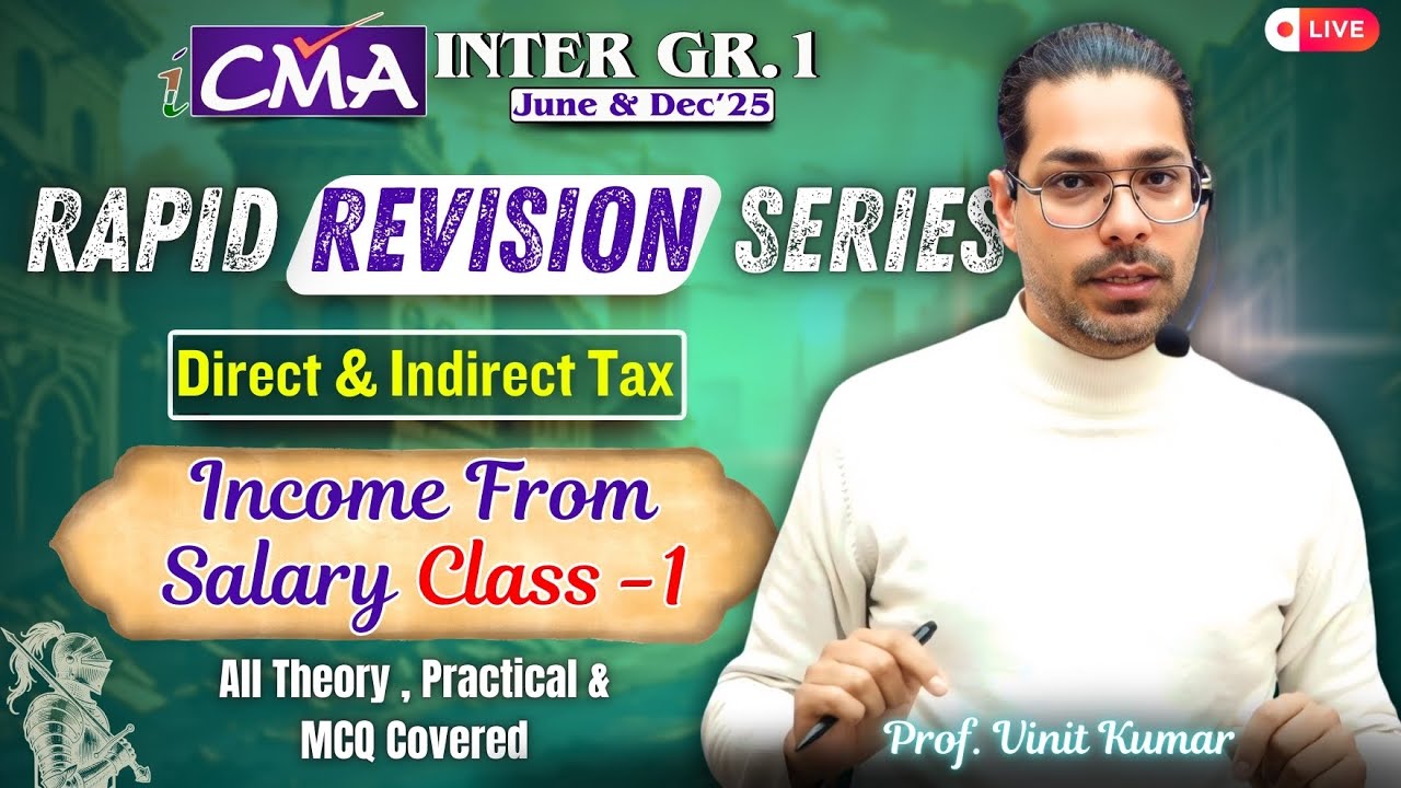 CMA Inter June & Dec'25 | Dt & IDT | One Shot Revision | Income from  Salary | By Prof. Vinit Kumar