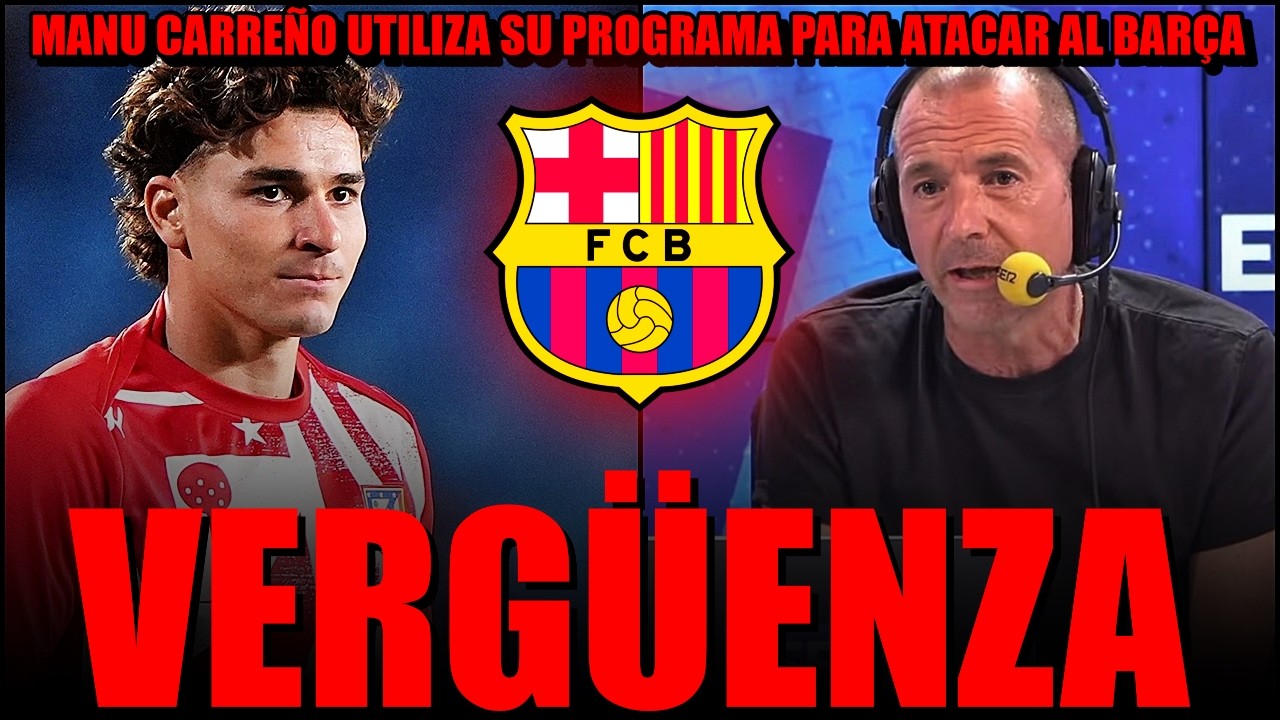 😡💣 *VERGÜENZA* MANU CARREÑO ATACA AL BARÇA POR EL FICHAJE DE JULIÁN ÁLVAREZ UTILIZANDO EL LARGUERO