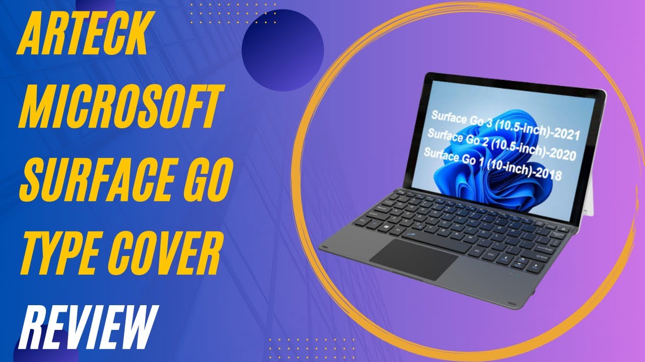 Portable Typing Excellence: Arteck Microsoft Surface Go Type Cover Review