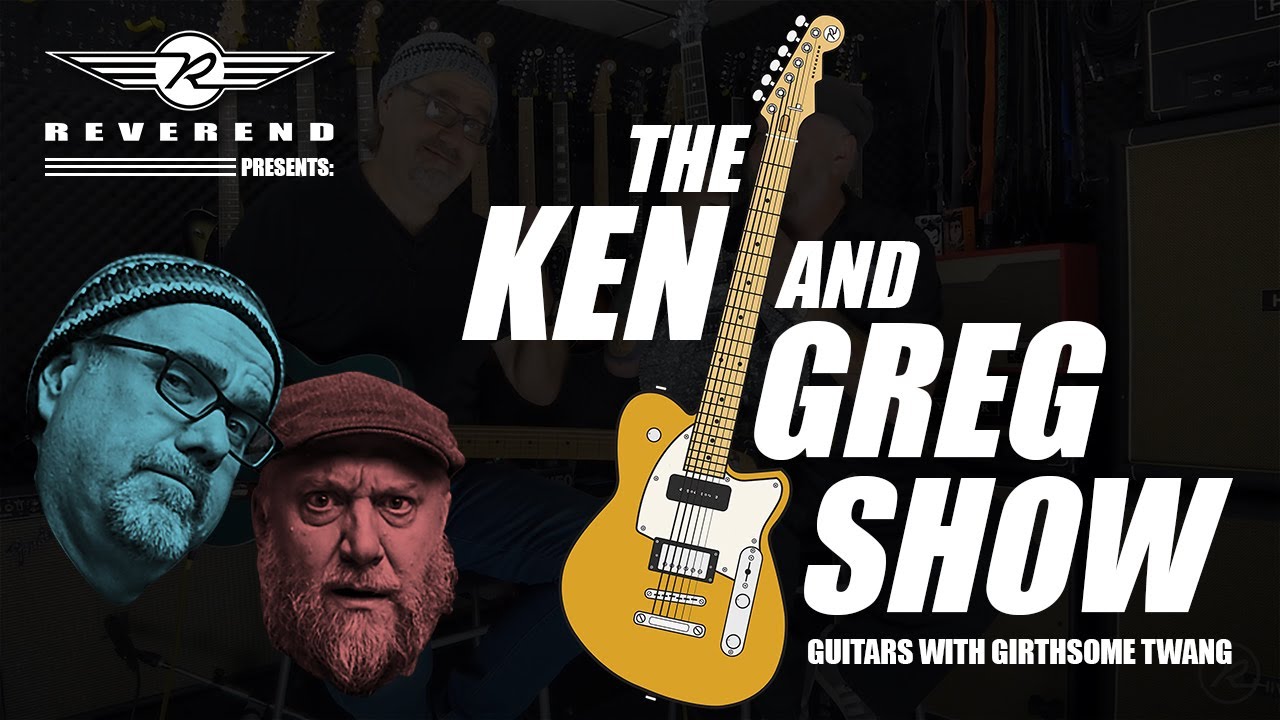 The Ken and Greg Show S2:E3: Guitars with Girthsome Twang
