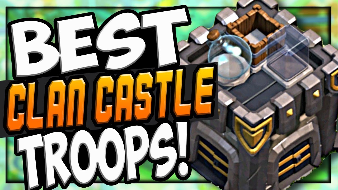 The BEST CLAN CASTLE TROOPS in Clash of Clans! CoC Strategy!