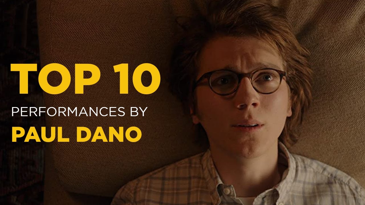 Top 10 Performances by Paul Dano